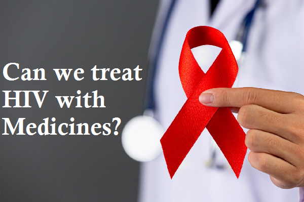 Can we Treat HIV with Medicines
