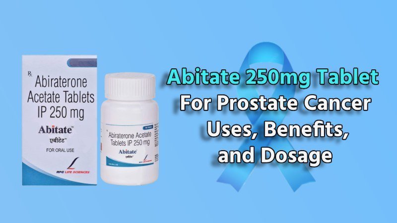 Abitate 250mg Tablet For Prostate Cancer